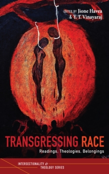 Image for Transgressing Race: Readings, Theologies, Belongings