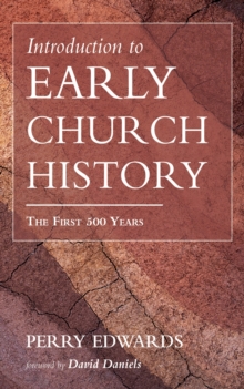 Image for Introduction to Early Church History: The First 500 Years