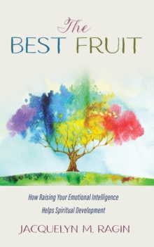 Image for Best Fruit: How Raising Your Emotional Intelligence Helps Spiritual Development