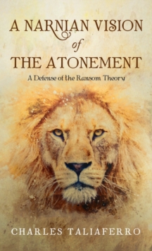 Image for A Narnian Vision of the Atonement