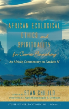 Image for African Ecological Ethics and Spirituality for Cosmic Flourishing