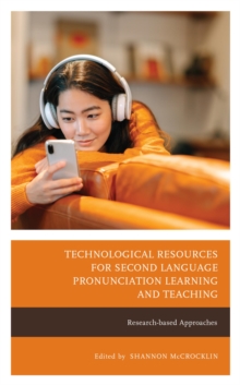 Image for Technological Resources for Second Language Pronunciation Learning and Teaching: Research-Based Approaches