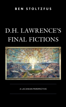 Image for D.H. Lawrence’s Final Fictions
