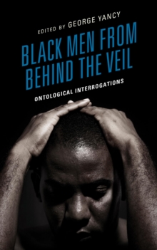 Image for Black men from behind the veil: ontological interrogations
