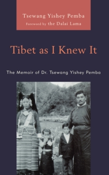 Image for Tibet as I Knew It: The Memoir of Sr. Tsewang Yishey Pemba