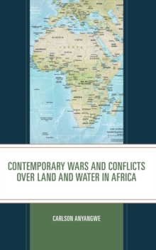 Image for Contemporary Wars and Conflicts over Land and Water in Africa