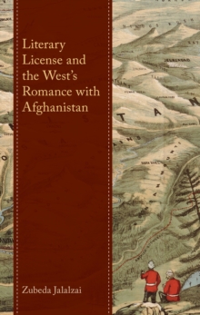 Image for Literary License and the West's Romance With Afghanistan