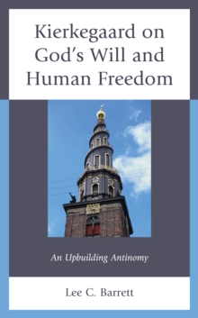Image for Kierkegaard on God’s Will and Human Freedom