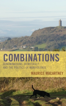 Image for Combinations: denominations, democracy and the politics of nonviolence