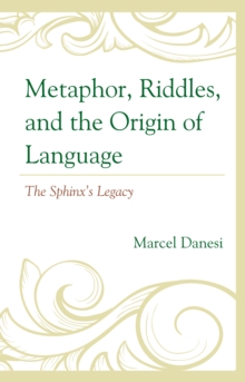 Image for Metaphor, Riddles, and the Origin of Language
