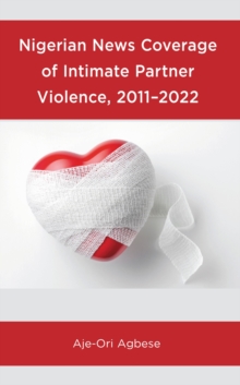Nigerian News Coverage of Intimate Partner Violence, 2011–2022