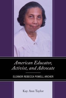 Image for American Educator, Activist, and Advocate: Eleanor Rebecca Powell Archer