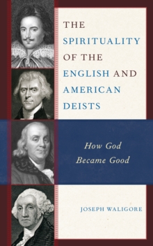 Image for The Spirituality of the English and American Deists