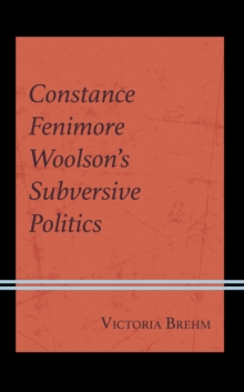 Image for Constance Fenimore Woolson's Subversive Politics