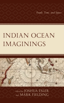 Image for Indian Ocean Imaginings: People, Time, and Space