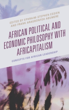 Image for African political and economic philosophy with Africapitalism: concepts for African leadership