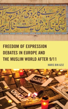 Image for Freedom of Expression Debates in Europe and the Muslim World After 9/11