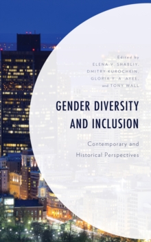 Image for Gender Diversity and Inclusion: Contemporary and Historical Perspectives