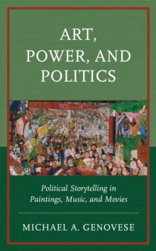 Image for Art, Power, and Politics