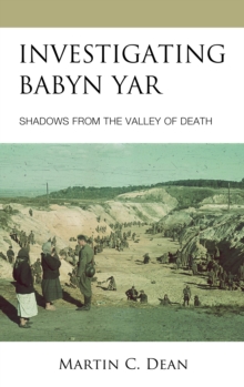 Image for Investigating Babyn Yar: Shadows from the Valley of Death