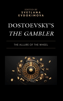 Image for Dostoevsky's The gambler  : the allure of the wheel
