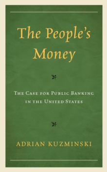 Image for The People's Money: The Case for Public Banking in the United States