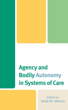 Image for Agency and Bodily Autonomy in Systems of Care