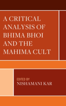 Image for A Critical Analysis of Bhima Bhoi and the Mahima Cult