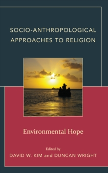 Image for Socio-Anthropological Approaches to Religion: Environmental Hope