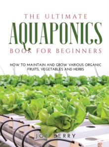 Image for The Ultimate Aquaponics Book for Beginners