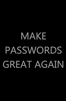 Image for Make Passwords Great Again