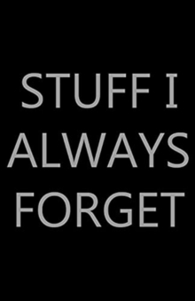 Image for Stuff I Always Forget