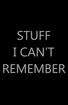 Image for Stuff I Can't Remember