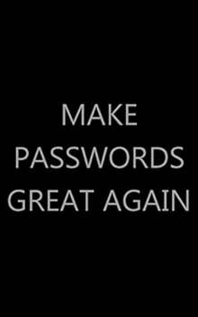 Image for Make Passwords Great Again