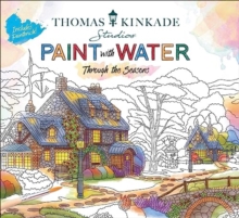 Image for Thomas Kinkade Paint with Water : Through the Seasons