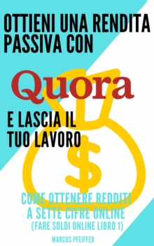 Image for Ottieni Una Rendita Passiva Con Quora E Lascia Il Tuo Lavoro