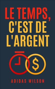 Image for Le Temps, C'est De L'argent