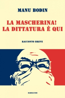 Image for La Mascherina! La Dittatura E Qui