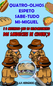 Image for Quatro-Olhos, Espeto, Sabe-Tudo, Mi-Miguel