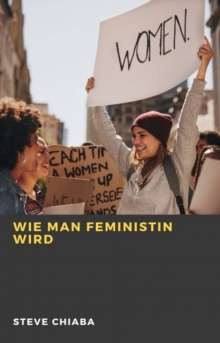 Image for Wie Man Feministin Wird
