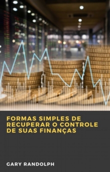 Image for Formas Simples De Recuperar O Controle De Suas Financas