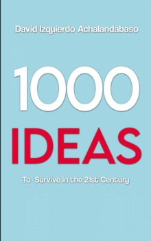 Image for 1000 Ideas to Survive in the 21st Century
