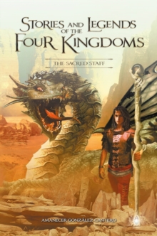 Image for Stories and Legends of the Four Kingdoms. The Sacred Staff