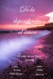 Image for De la dependencia al amor