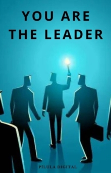 Image for You are the LEADER: Awaken the leader in you