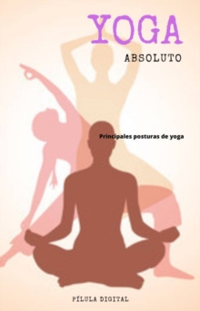 Image for Yoga absoluto: Principales posturas de yoga