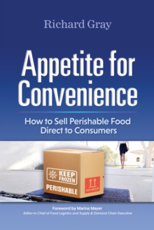 Image for Appetite for Convenience: How to Sell Perishable Food Direct to Consumers
