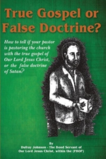 True  Gospel, or False Doctrine
