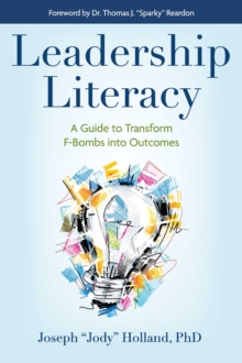 Image for Leadership Literacy: A Guide to Transform F-Bombs into Outcomes