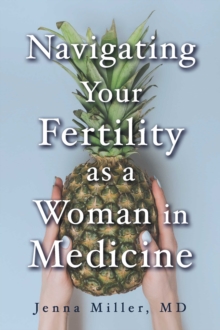 Image for Navigating Your Fertility as a Woman in Medicine